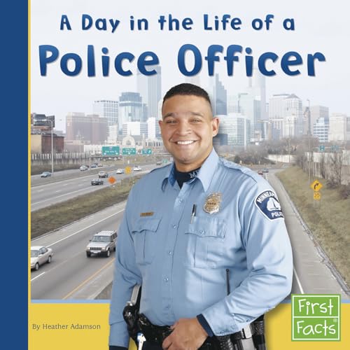 Stock image for A Day in the Life of a Police Officer (Community Helpers at Work) (First Facts: Community Helpers at Work) for sale by Decluttr
