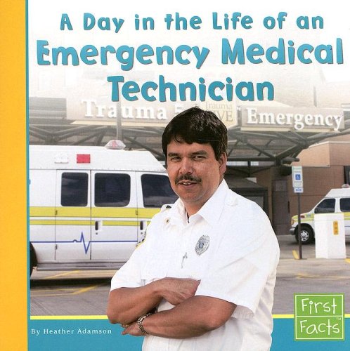 Stock image for A Day in the Life of an Emergency Medical Technician (Community Helpers at Work) for sale by Jenson Books Inc