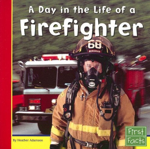 9780736846738: A Day in the Life of a Firefighter (Community Helpers at Work)