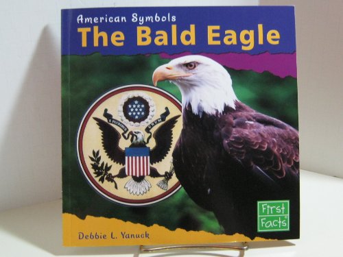 Imagen de archivo de The Bald Eagle (American Symbols) a la venta por SecondSale