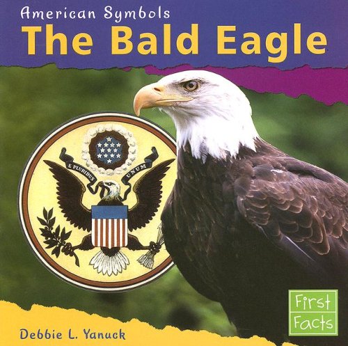 Stock image for The Bald Eagle (American Symbols) for sale by SecondSale