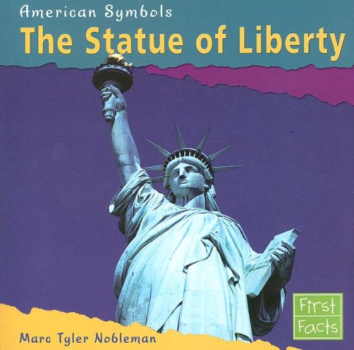 Imagen de archivo de The Statue of Liberty (First Facts: American Symbols) a la venta por Irish Booksellers