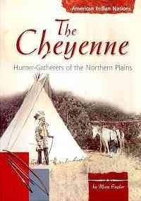 Beispielbild fr The Cheyenne : Hunter-Gatherers of the Northern Plains zum Verkauf von Better World Books