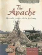 Stock image for The Apache: Nomadic Hunters of the Southwest for sale by ThriftBooks-Atlanta