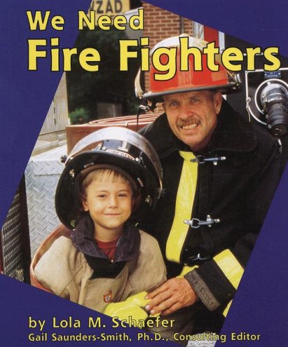 Beispielbild fr We Need Fire Fighters (Helpers in Our Community) zum Verkauf von BooksRun