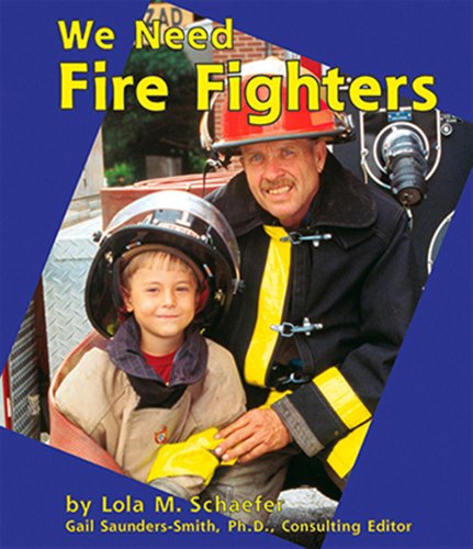 9780736848282: We Need Fire Fighters (Helpers in Our Community)