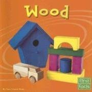 Wood (First Facts: Materials) (9780736849258) by Kras, Sara Louise