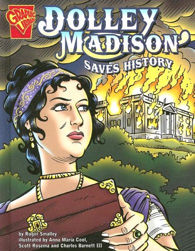 Imagen de archivo de Dolley Madison Saves History a la venta por Better World Books