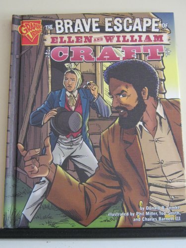 Stock image for The Brave Escape of Ellen and William Craft (Graphic History) for sale by Irish Booksellers