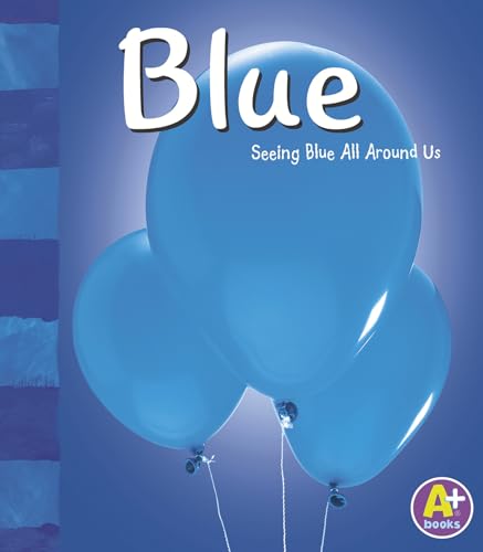 9780736850643: Blue: Seeing Blue All Around Us