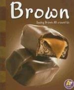 9780736850711: Brown: Seeing Brown All Around Us (Colors Books)