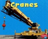 Cranes (Pebble Plus Mighty Machines) (9780736851336) by Williams, Linda D.