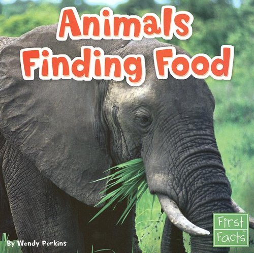 9780736851602: Animals Finding Food (First Facts: Animal Behavior)