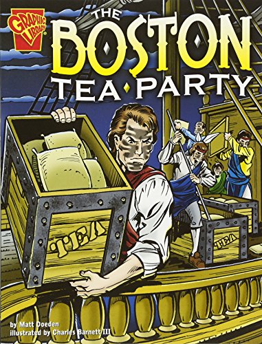 9780736852432: The Boston Tea Party (Graphic History)