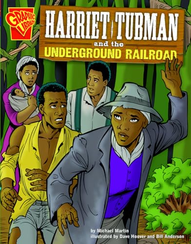 9780736852456: Harriet Tubman and the Underground Railroad (Graphic History)