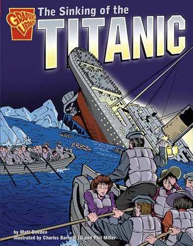 The Sinking of the Titanic (Graphic History)