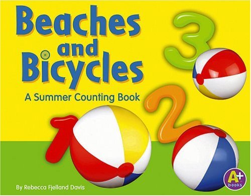 Stock image for Beaches and Bicycles: A Summer Counting Book for sale by ThriftBooks-Atlanta