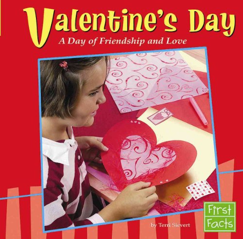 Imagen de archivo de Valentine's Day : A Day of Friendship and Love a la venta por Better World Books