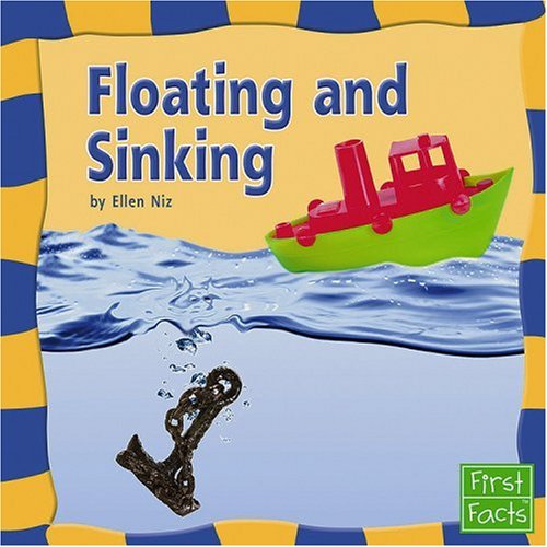 9780736854016: Floating And Sinking (First Facts: Our Physical World)
