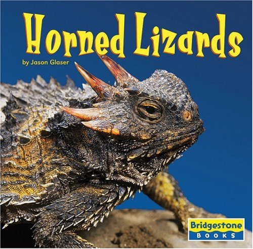 Horned Lizards (Bridgestone Books, World of Reptiles) (9780736854214) by Glaser, Jason