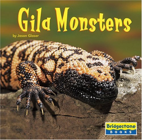 Gila Monsters (Bridgestone Books, World of Reptiles) (9780736854245) by Glaser, Jason