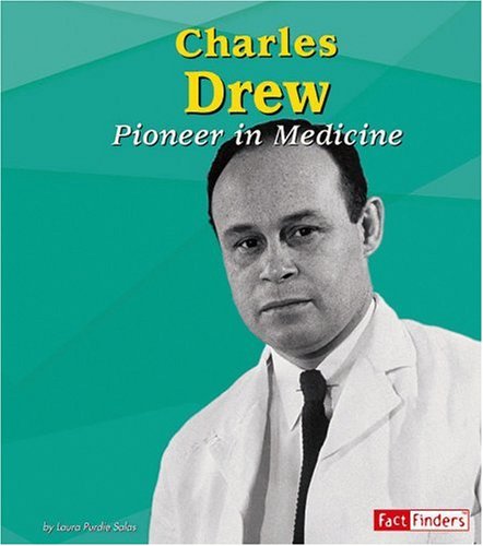 Beispielbild fr Charles Drew: Pioneer in Medicine (Fact Finders Biographies: Great African Americans) zum Verkauf von Wonder Book