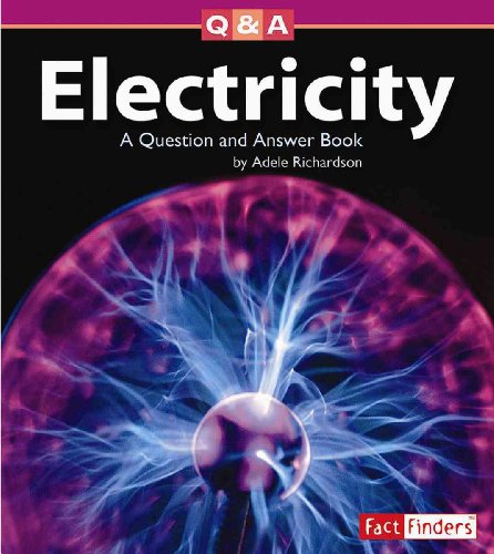 Beispielbild fr Electricity : A Question and Answer Book zum Verkauf von Better World Books