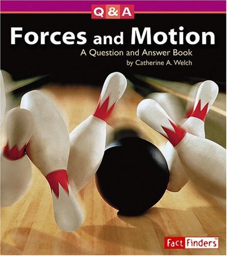 Beispielbild fr Forces and Motion : A Question and Answer Book zum Verkauf von Better World Books