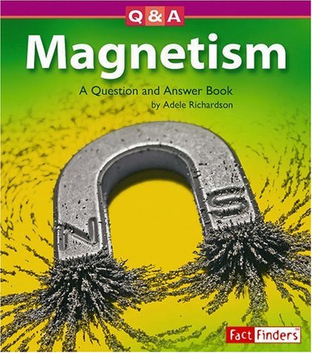 Imagen de archivo de Magnetism: A Question And Answer Book (Fact Finders) a la venta por Dream Books Co.