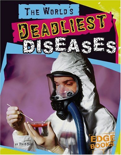 9780736854528: The World's Deadliest Diseases (Edge Books: The World's Top Tens)