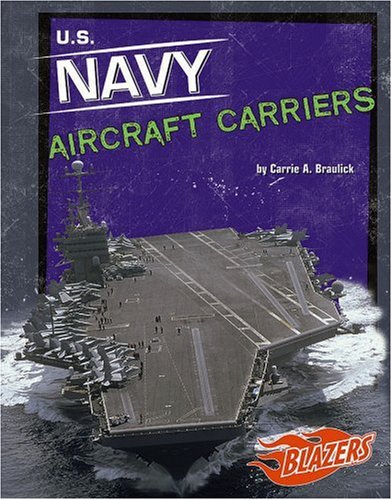 9780736854702: U.S. Navy Aircraft Carriers (Blazers)