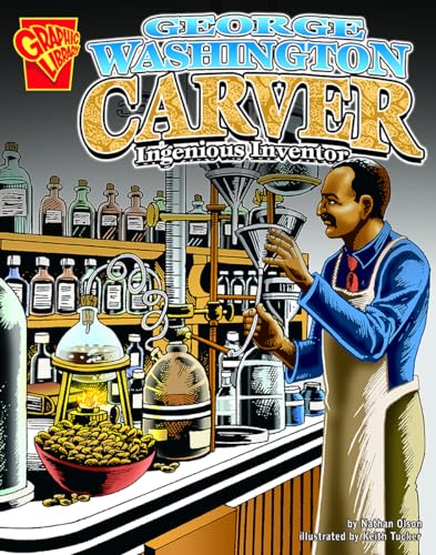 Stock image for George Washington Carver : Ingenious Inventor for sale by Better World Books