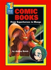 Beispielbild fr Comic Books: From Superheroes to Manga (High Five Reading) zum Verkauf von Irish Booksellers