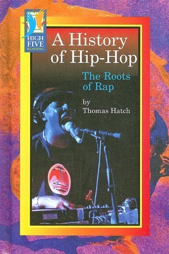 Beispielbild fr A History of Hip-Hop: The Roots of Rap zum Verkauf von ThriftBooks-Dallas