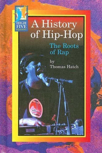 9780736857406: A History of Hip-Hop: The Roots of Rap (High Five Reading)