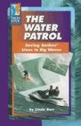 9780736857499: The Water Patrol: Saving Surfers' Lives in Big Waves (High Five Reading)