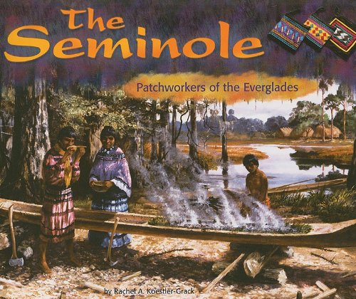 Stock image for The Seminole: Patchworkers of the Everglades (America's First Peoples) for sale by SecondSale