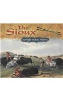 9780736857703: The Sioux: Nomadic Buffalo Hunters (America's First Peoples)