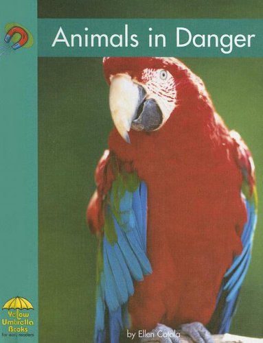 Stock image for Animals in Danger (Yellow Umbrella Books: Science) (Yellow Umbrella Books: Science - Level A) for sale by Hay-on-Wye Booksellers