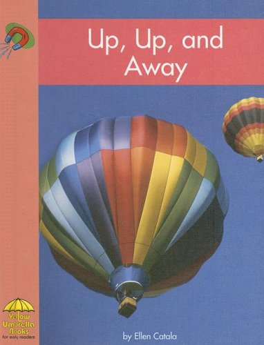 Beispielbild fr Up, Up, and Away (Yellow Umbrella Fluent Level) zum Verkauf von Once Upon A Time Books