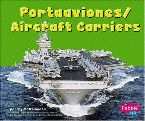 Portaviones/ Aircraft Carriers (Pebble Plus Bilingual) (English and Spanish Edition) (9780736858649) by Doeden; Matt