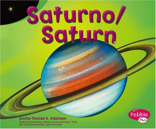 Saturno / Saturn (Pebble Plus Bilingual) (Spanish and English Edition) (9780736858847) by Adamson; Thomas K.