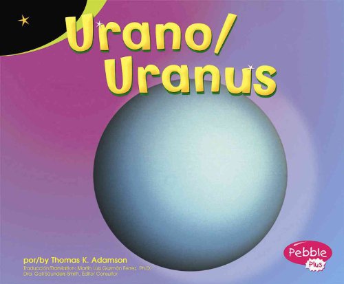 Urano / Uranus (Pebble Plus Bilingual) (Spanish and English Edition) (9780736858854) by Adamson; Thomas K.