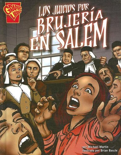9780736860604: Los Juicios Por Brujas En Salem (Historia Grafica En Espanol) (Spanish Edition)