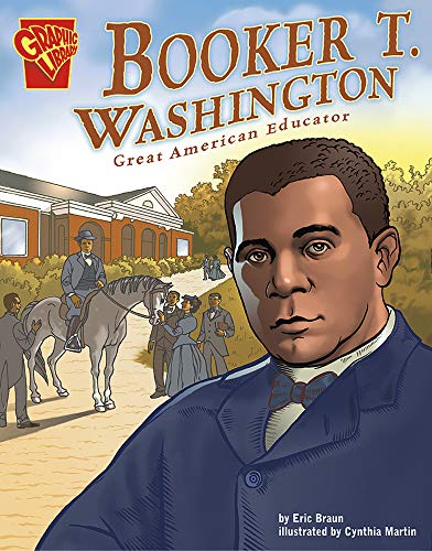 Imagen de archivo de Booker T. Washington: Great American Educator (Graphic Library: Graphic Biographies) a la venta por Gulf Coast Books