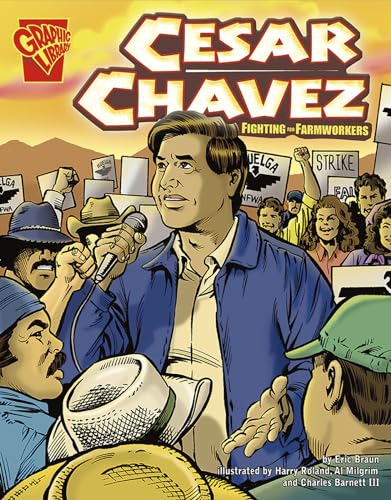 Imagen de archivo de Cesar Chavez: Fighting for Farmworkers (Graphic Biographies) a la venta por SecondSale