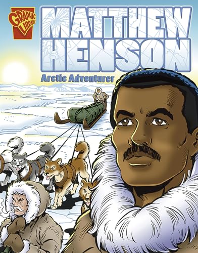 9780736861984: Matthew Henson: Arctic Adventurer (Grap[hic Biographies)