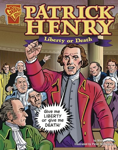 Beispielbild fr Patrick Henry: Liberty or Death (Graphic Biographies) zum Verkauf von SecondSale