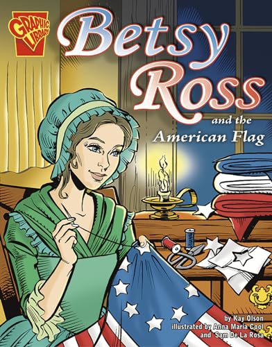 Imagen de archivo de Betsy Ross and the American Flag (Graphic Library, Graphic History) a la venta por ZBK Books