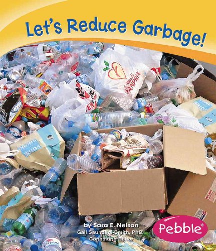 Let's Reduce Garbage! (Caring for the Earth) - Nelson, Sara E.